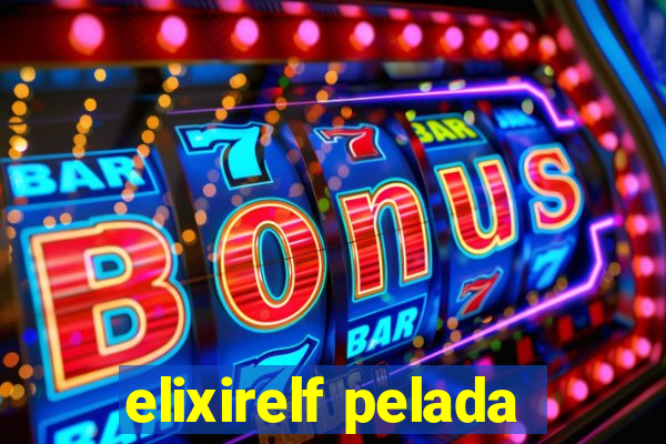 elixirelf pelada